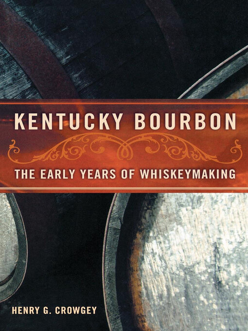 Title details for Kentucky Bourbon by Henry G. Crowgey - Available